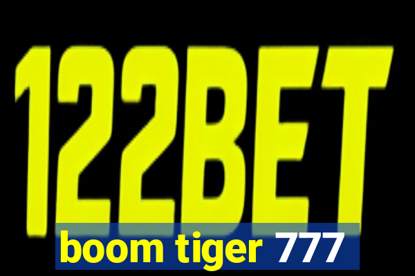 boom tiger 777